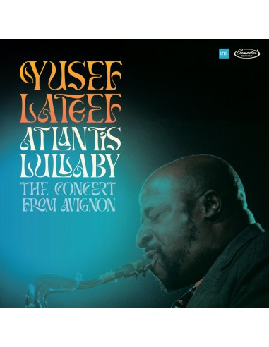 Yusef Lateef Quartet - Atlantis Lullaby: The Avignon Concert