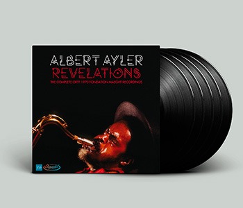 The Free Jazz Collective – Albert Ayler "Revelations: The Complete ORTF 1970 Fondation Maeght Recordings"